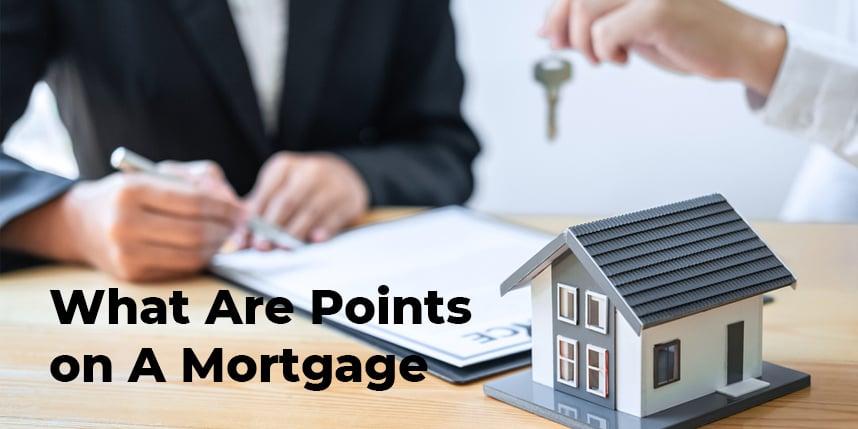 What Are Points on A Mortgage